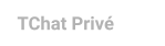 TChat Privé